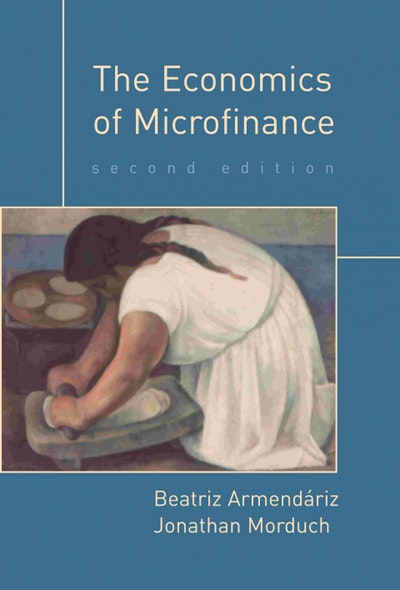 The Economics of Microfinance, second edition