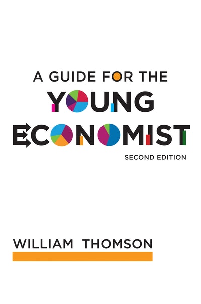 A Guide for the Young Economist, second edition