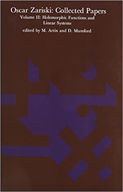 Oscar Zariski: Collected Papers, Volume 2