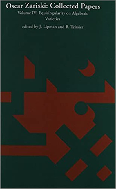 Oscar Zariski: Collected Papers, Volume 2