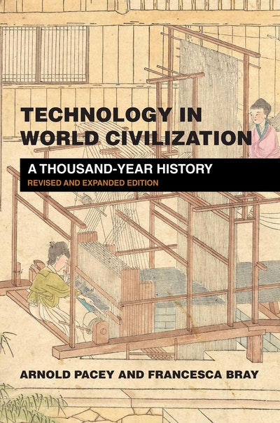 Technology in World Civilization, revised and expanded edition