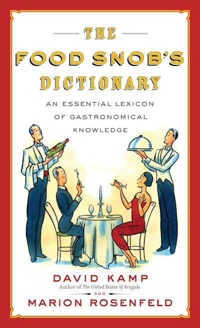 The Food Snob's Dictionary