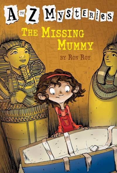 A to Z Mysteries: The Missing Mummy