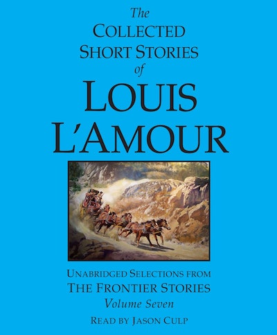 The Collected Short Stories Of Louis L'amour Vol 7 - Cd