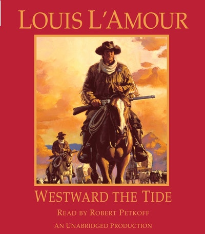 Westward the Tide (Louis L'Amour's Lost Treasures)