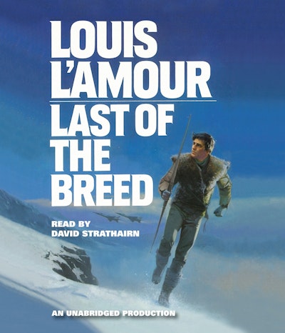 Last of the Breed (Louis L'Amour's Lost Treasures)