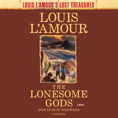 The Lonesome Gods (Louis L'Amour's Lost Treasures)
