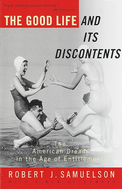 The Good Life and Its Discontents