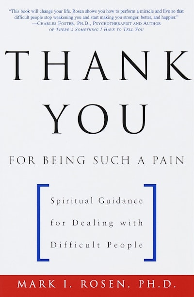 Thank You for Being Such a Pain