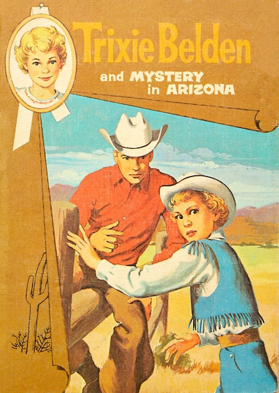 The Mystery in Arizona: Trixie Belden
