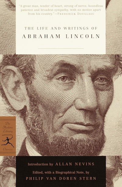 The Life and Writings of Abraham Lincoln