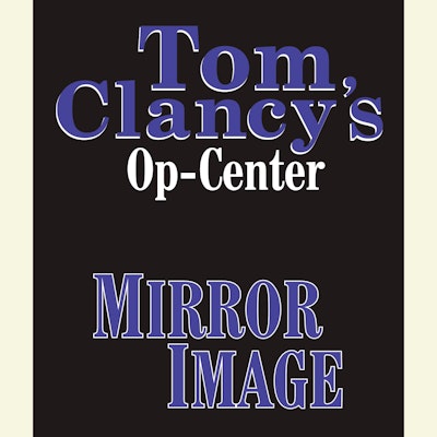 Tom Clancy's Op-Center #2: Mirror Image