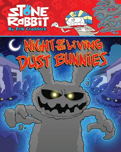 Stone Rabbit #6: Night of the Living Dust Bunnies