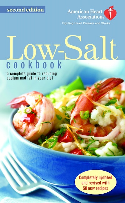 The A.H.A. Low-Salt Cookbook
