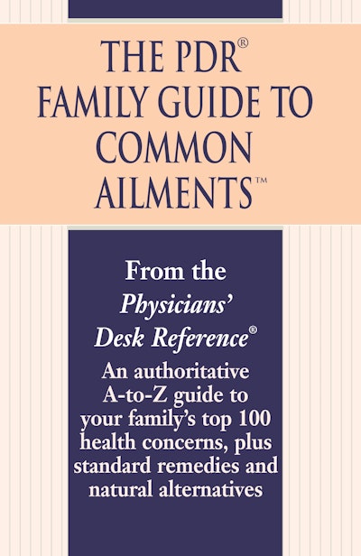 The PDR Family Guide to Common Ailments
