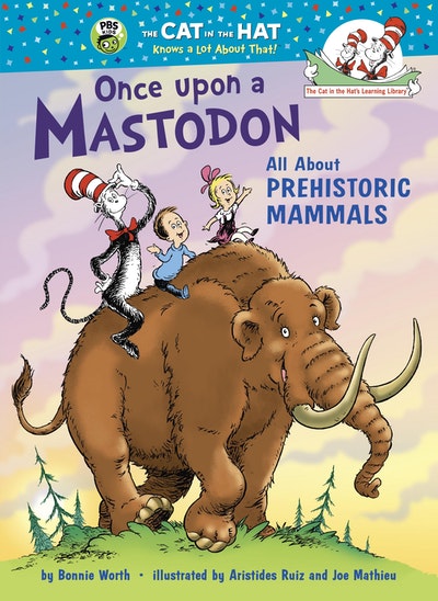 Once upon a Mastodon: All About Prehistoric Mammals