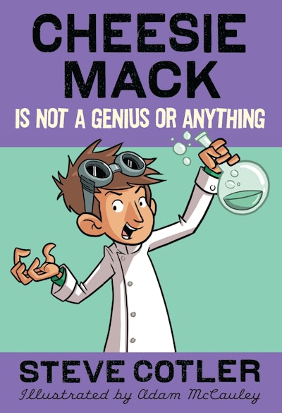 Cheesie Mack Is Not a Genius or Anything
