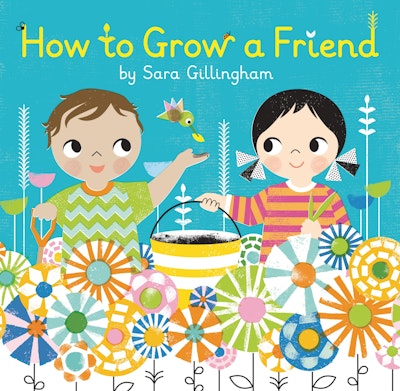How To Grow A Friend