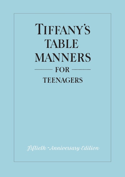Tiffany's Table Manners for Teenagers