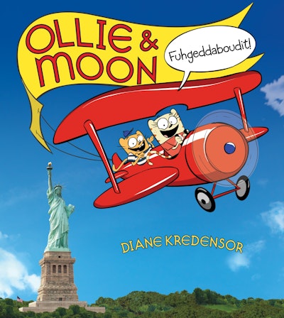 Ollie & Moon: Fuhgeddaboudit!