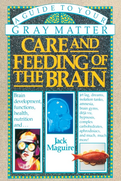 Care & Feeding Of The Brain Nz