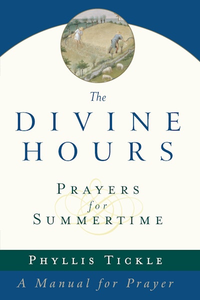 The Divine Hours (Volume Three): Prayers for Springtime