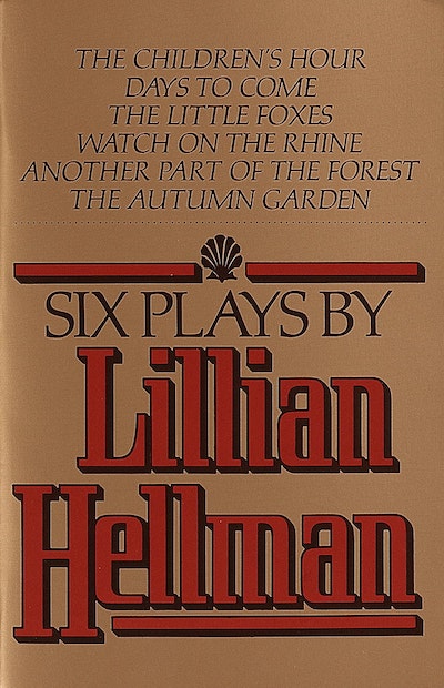 Six Plays By Lillian Hellman