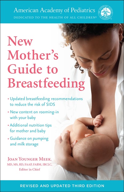 The American Academy of Pediatrics New Mother's Guide to Breastfeeding (Revised Edition)