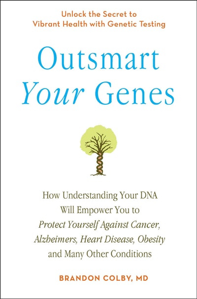 Outsmart Your Genes