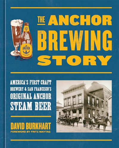 The Anchor Brewing Story
