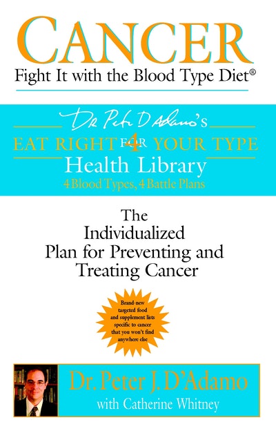 Cancer: Fight it with the Blood Type Diet