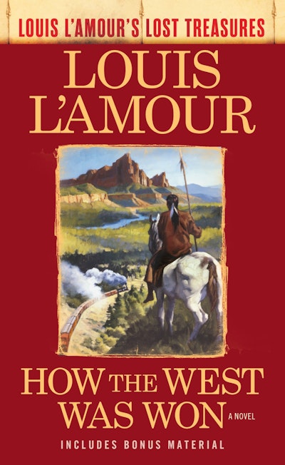 How The West Was Won (Louis L'amour's Lost Treasures)
