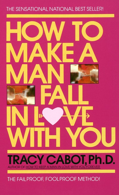 How To Make A Man Fall In Love