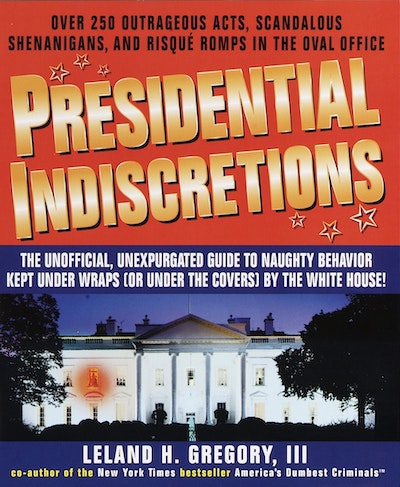 Presidential Indiscretions
