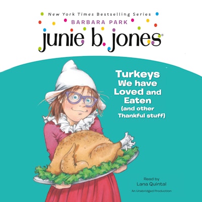 Junie B., First Grader: Turkeys We Have Loved and Eaten (and Other Thankful Stuff) (Junie B. Jones)