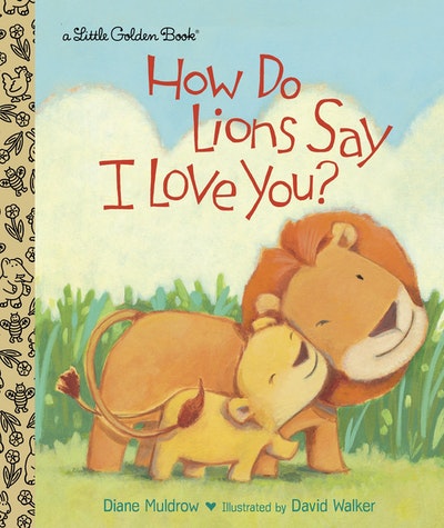 LGB How Do Lions Say I Love You?