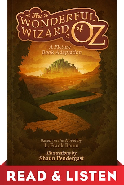The Wonderful Wizard of Oz, A Picture Book Adaptation