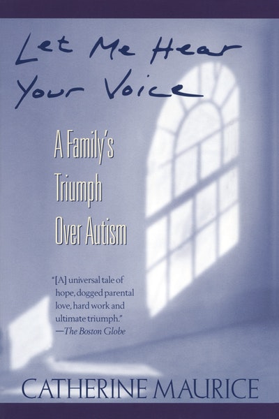 Family Triumph Over Autism - Let Me Hear Your Voice