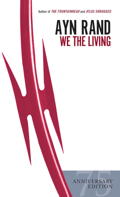 We the Living (75th-Anniversary Edition)
