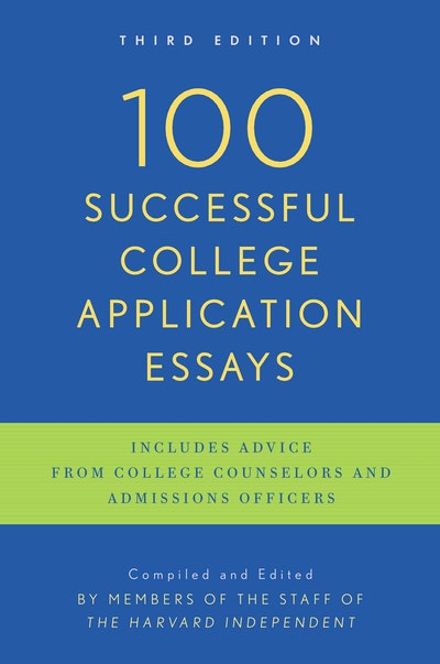 100 Successful College Application Essays (Updated Third Edition)