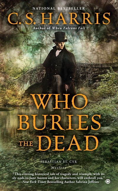 Who Buries The Dead A Sebastian St Cyr Mystery By C S Harris Penguin Books Australia