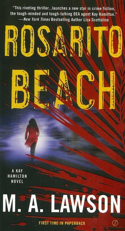 Rosarito Beach : A Kay Hamilton Novel Book 1