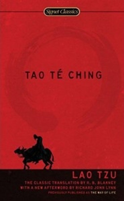 Tao Te Ching: The Classic Translation by R.B. Blakney with a New