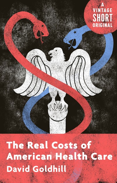 The Real Costs of American Health Care