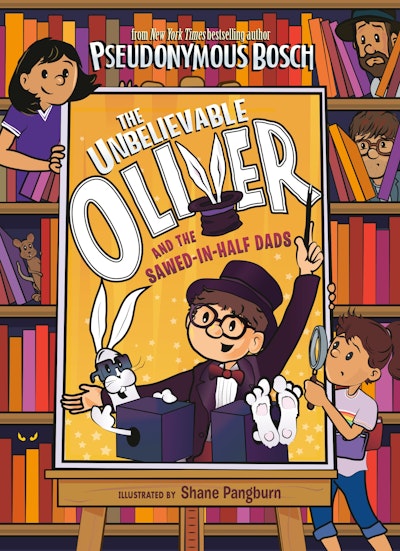 The Unbelievable Oliver and the Sawed-in-Half Dads