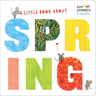A Little Book About Spring (Leo Lionni's Friends)