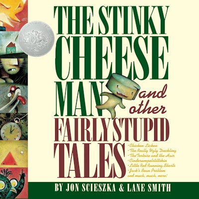 The Stinky Cheese Man and Other Fairly Stupid Tales