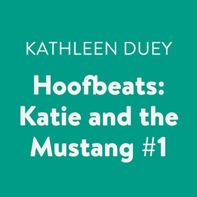 Hoofbeats: Katie and the Mustang #1