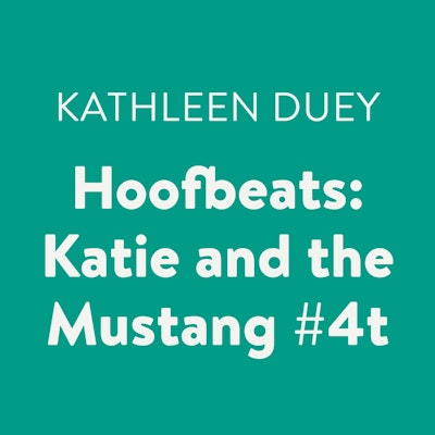 Hoofbeats: Katie and the Mustang #4