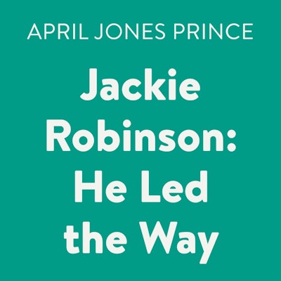 Jackie Robinson: He Led the Way